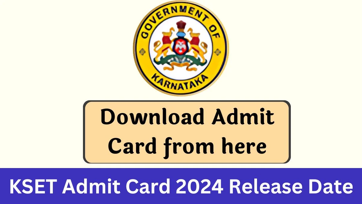 KSET Admit Card 2024 will be Released soon at kea.kar.nic.in, Exam will be held on November 24